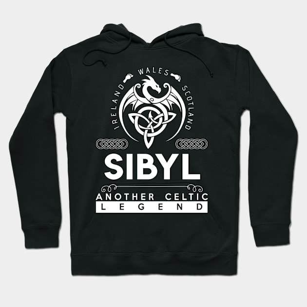 Sibyl Name T Shirt - Another Celtic Legend Sibyl Dragon Gift Item Hoodie by harpermargy8920